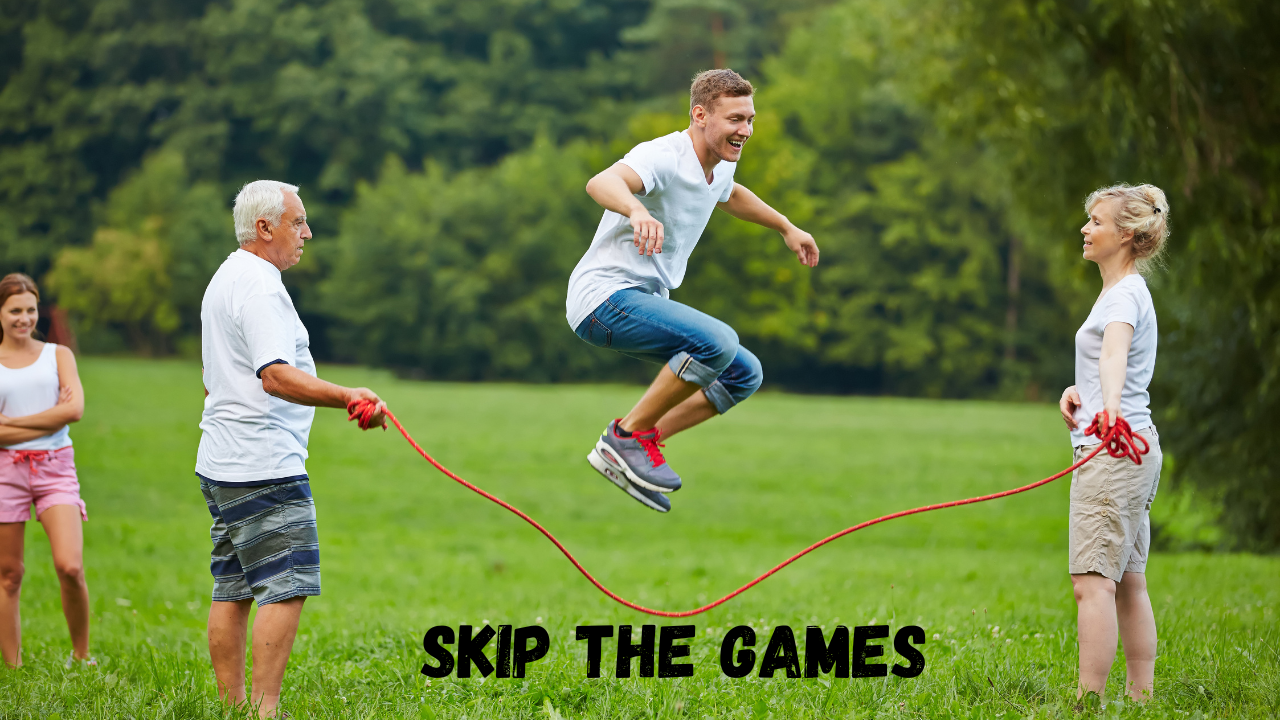 Skip the Games