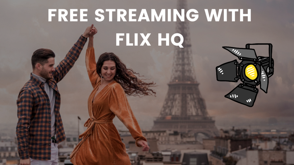 Free Streaming with Flix HQ