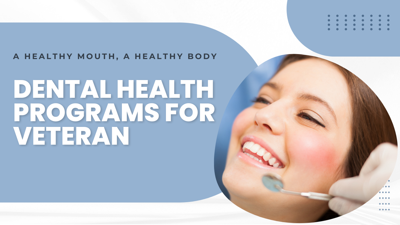 Dental Health Programs for Veteran